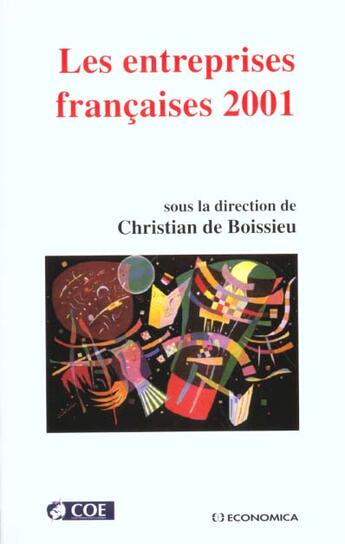 Couverture du livre « ENTREPRISES FRANCAISES 2001 (LES) » de Boissieu (De)/Christ aux éditions Economica