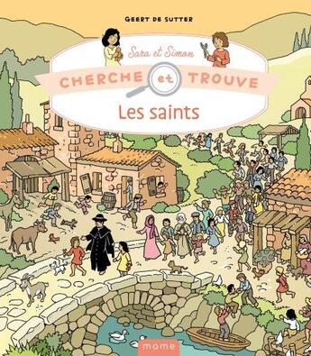 Couverture du livre « Cherche et trouve Sara et Simon : les saints » de Geert De Sutter aux éditions Mame