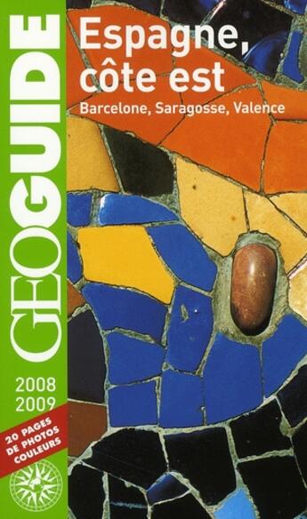 Couverture du livre « GEOguide ; Espagne côte Est ; Barcelone, Saragosse, Valence (édition 2008/2009) » de Fauquemberg/Subtil aux éditions Gallimard-loisirs