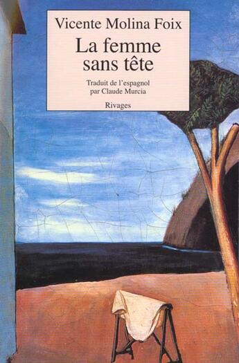 Couverture du livre « La femme sans tete » de Vicente Molina-Foix aux éditions Rivages