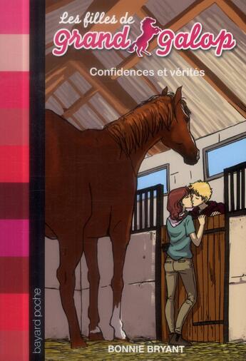 Couverture du livre « Les filles de grand galop t.5 ; confidences et vérités » de Bonnie Bryant aux éditions Bayard Jeunesse