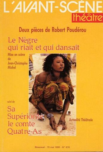 Couverture du livre « Le negre qui dansait » de Robert Pouderou aux éditions Avant-scene Theatre