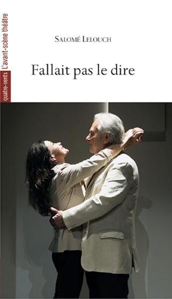 Couverture du livre « Fallait pas le dire » de Salome Lelouch aux éditions Avant-scene Theatre