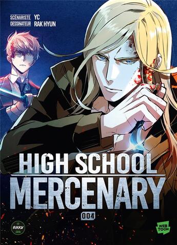 Couverture du livre « High school mercenary Tome 4 » de Rak Hyun et Yc aux éditions Sikku