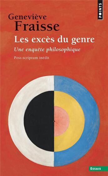 Couverture du livre « Les excès du genre ; une enquête philosophique » de Genevieve Fraisse aux éditions Points