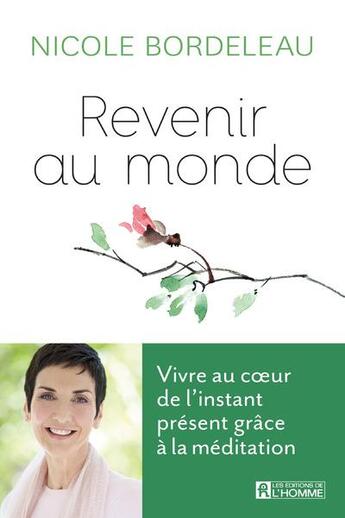 Couverture du livre « Revenir au monde » de Nicole Bordeleau aux éditions Editions De L'homme