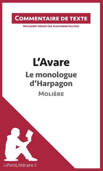 Couverture du livre « L'avare de Molière ; le monologue d'Harpagon » de Alexandre Salcede aux éditions Lepetitlitteraire.fr