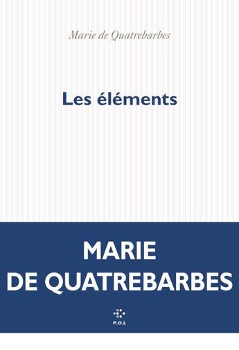 Couverture du livre « Les éléments » de Marie De Quatrebarbes aux éditions P.o.l