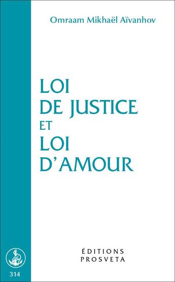 Couverture du livre « Loi de justice et loi d'amour » de Omraam Mikhael Aivanhov aux éditions Prosveta