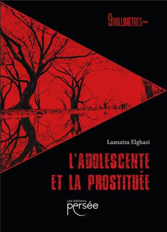 Couverture du livre « L'adolescente et la prostituée » de Laanatza Elghazi aux éditions Persee