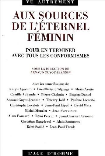 Couverture du livre « Aux sources de l'éternel feminin » de  aux éditions L'age D'homme