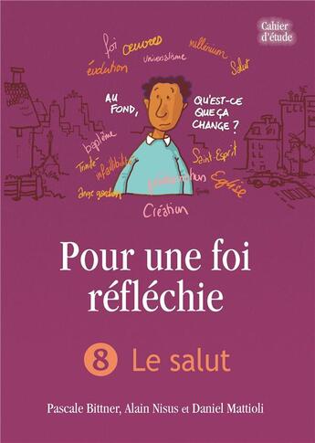 Couverture du livre « Pour une foi réfléchie t.8 ; le salut » de  aux éditions La Maison De La Bible