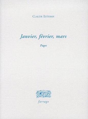 Couverture du livre « Janvier, fevrier, mars » de Claude Esteban aux éditions Verdier