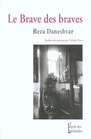 Couverture du livre « Le brave des braves » de Reza Daneshvar aux éditions Esprit Des Peninsules