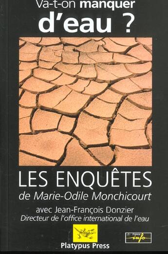 Couverture du livre « Va-T-On Manquer D'Eau » de Marie-Odile Monchicourt et Jean-Francois Donzier aux éditions Platypuss Press