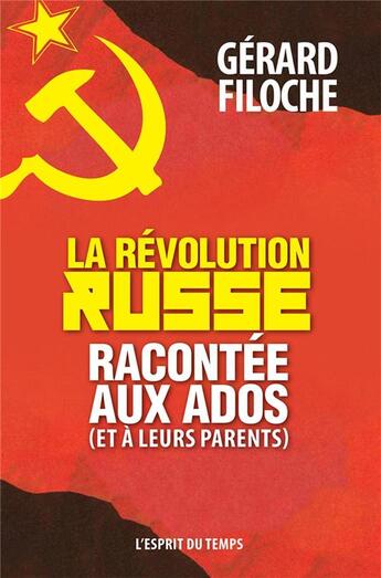 Couverture du livre « La Révolution russe ; racontée aux ados (et à leurs parents) » de Gerard Filoche aux éditions L'esprit Du Temps