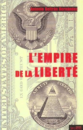 Couverture du livre « Empire de la liberte » de Beltran H aux éditions Syllepse