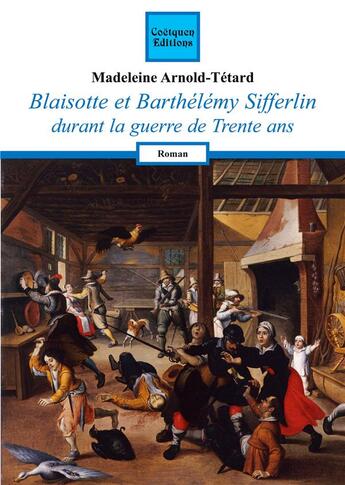 Couverture du livre « Blaisotte et Barthélémy Sifferlin » de Arnold-Tetard M. aux éditions Coetquen