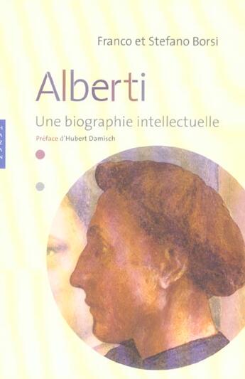 Couverture du livre « Leon battista alberti. une biographie intellectuelle » de Borsi aux éditions Hazan