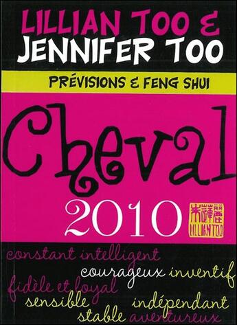 Couverture du livre « Cheval ; prévisions et feng shui (édition 2010) » de Too L & J. aux éditions Infinity Feng Shui