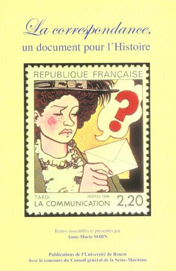 Couverture du livre « La correspondance, un document pour l'histoire - [journee d'etude] » de Anne-Marie Sohn aux éditions Pu De Rouen