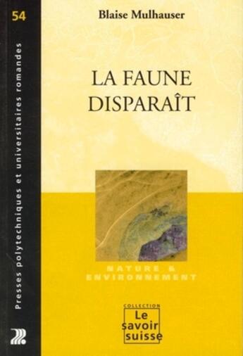 Couverture du livre « La faune disparaît » de Blaise Mulhauser aux éditions Ppur