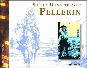 Couverture du livre « Sur la dunette avec pellerin » de Patrice Pellerin aux éditions Petit A Petit