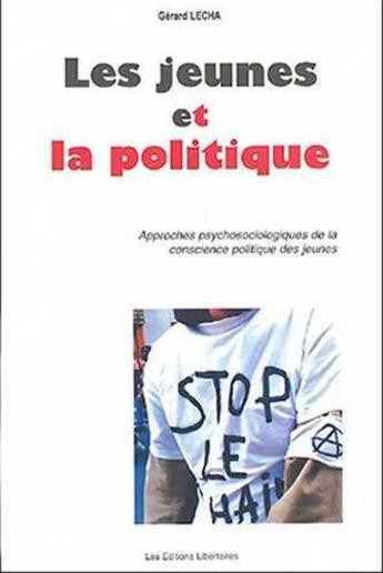 Couverture du livre « Les jeunes et la politique » de Gerard Lecha aux éditions Editions Libertaires