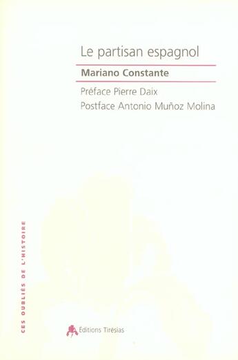 Couverture du livre « Le partisan espagnol - 1936-1945 » de Mariano Constante aux éditions Tiresias