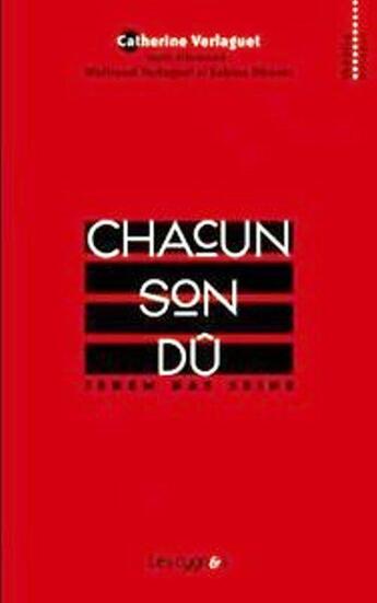 Couverture du livre « Chacun son dû » de Catherine Verlaguet aux éditions Les Cygnes