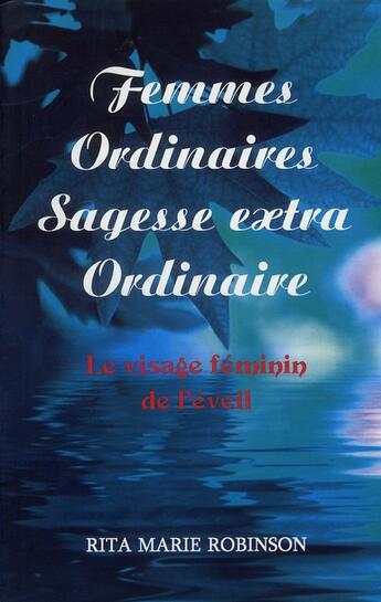 Couverture du livre « Femmes ordinaires, sagesse extraordinaire » de Rita Marie Robinson aux éditions Lotus D'or