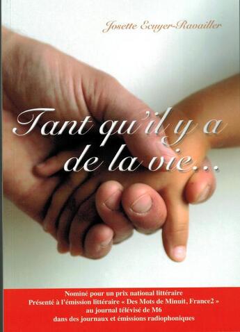 Couverture du livre « Tant qu'il y a de la vie... » de Josette Ecuyer-Ravailler aux éditions Empreintes