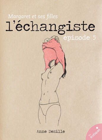 Couverture du livre « L'échangiste » de Anne Dezille aux éditions Les Erotiques By Lea