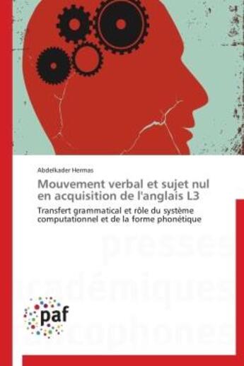 Couverture du livre « Mouvement verbal et sujet nul en acquisition de l'anglais L3 » de Abdelkader Hermas aux éditions Presses Academiques Francophones