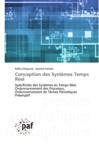 Couverture du livre « Conception des systemes temps reel - specificites des systemes en temps reel, ordonnancement des pro » de Ghayoula/Fattahi aux éditions Presses Academiques Francophones