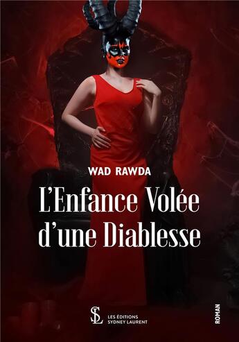 Couverture du livre « L enfance volee d une diablesse » de Wad Rawda aux éditions Sydney Laurent