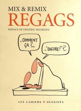 Couverture du livre « Regags » de Mix Et Remix aux éditions Cahiers Dessines