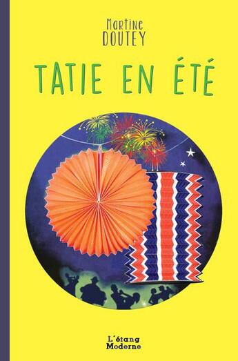 Couverture du livre « Tatie en ete » de Doutey Martine aux éditions L'etang Moderne