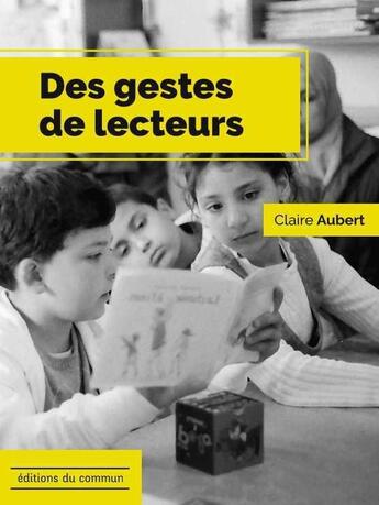 Couverture du livre « Des gestes de lecteurs » de Claire Aubert aux éditions Editions Du Commun