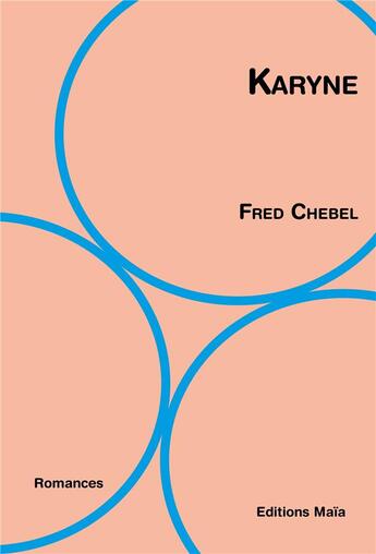 Couverture du livre « Karyne » de Fred Chebel aux éditions Editions Maia