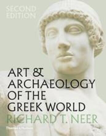 Couverture du livre « The art and archaeology of the greek world (new ed) » de Neer Richard T. aux éditions Thames & Hudson