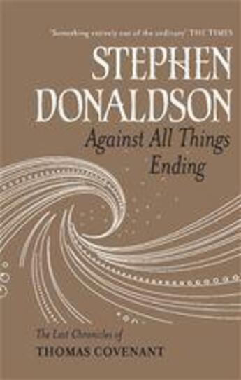 Couverture du livre « Against All Things Ending » de Stephen R. Donaldson aux éditions Victor Gollancz