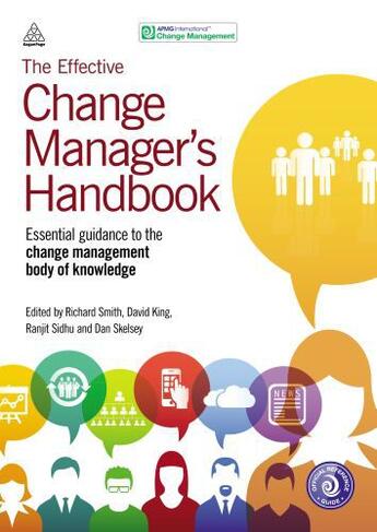 Couverture du livre « The Effective Change Manager's Handbook » de Richard Smith aux éditions Kogan Page Digital