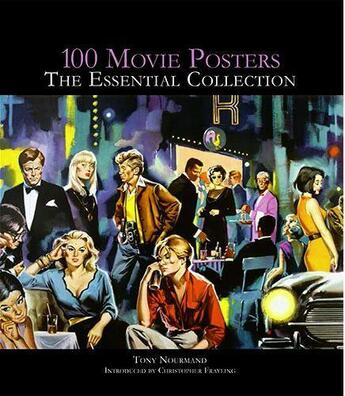 Couverture du livre « 100 movie posters the essential collection » de Tony Nourmand aux éditions Reel Art Press