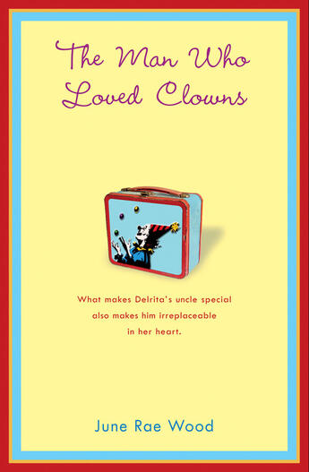 Couverture du livre « The Man Who Loved Clowns » de Wood June Rae aux éditions Penguin Group Us