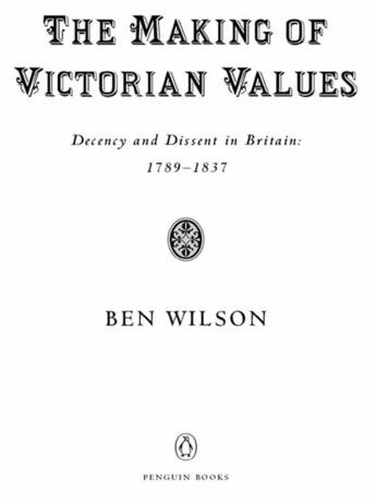 Couverture du livre « The Making of Victorian Values » de Wilson Ben aux éditions Penguin Group Us