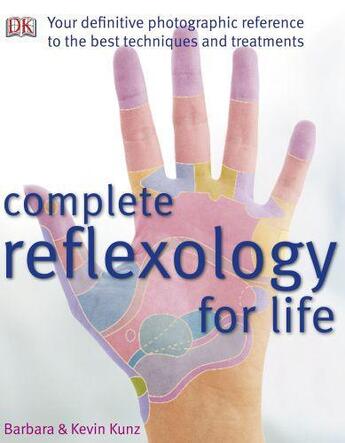 Couverture du livre « Complete Reflexology For Life » de Kunz Et Kunz aux éditions Dorling Kindersley