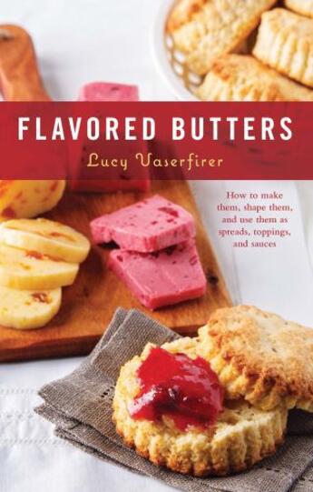 Couverture du livre « Flavored Butters » de Vaserfirer Lucy aux éditions Harvard Common Press