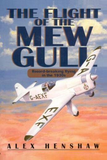 Couverture du livre « The Flight of the Mew Gull » de Henshaw Alex aux éditions Crowood Press Digital