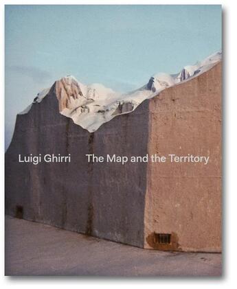 Couverture du livre « Luigi Ghirri ; the map and the territory » de Luigi Ghirri aux éditions Mack Books